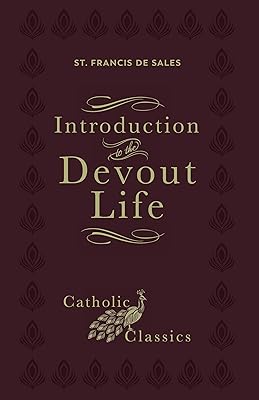 Introduction to the Devout Life (Catholic Classics)