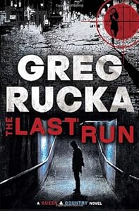 The Last Run: A Queen &amp; Country Novel