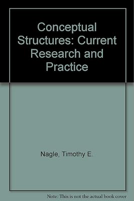 Conceptual Structures: Current Research and Practice