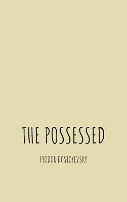 Demons or The Possessed