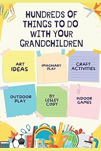 Hundreds of Things to do with your Grandchildren by Lesley Cody