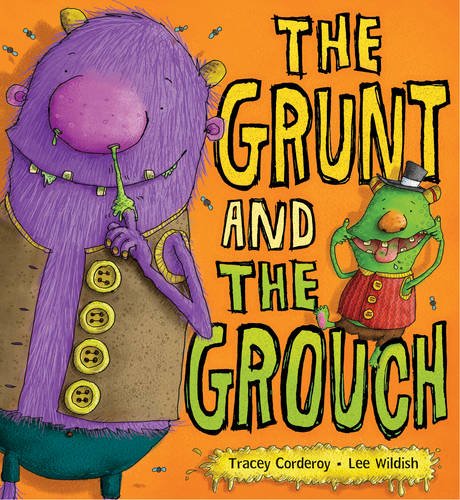 The Grunt and the Grouch by Tracey Corderoy