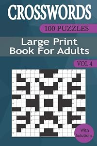 Crosswords Puzzles Books for Adults (Vol 4): Crosswords Book with 100 Puzzles for Adults and Seniors Large Print Vol 4 (Pack set of 10 Crossword Large Print Puzzle Books for Adults) by tech plus
