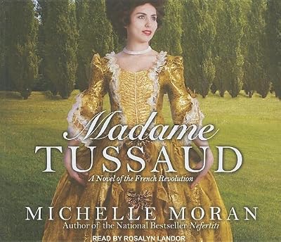 Madame Tussaud: A Novel of the French Revolution