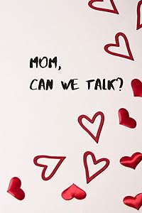 Mom, Can we Talk? by Krishna Ruffin