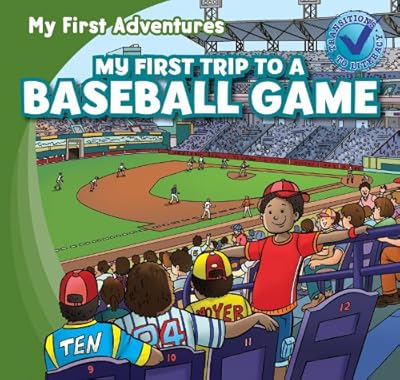 My First Trip to a Baseball Game (My First Adventures)