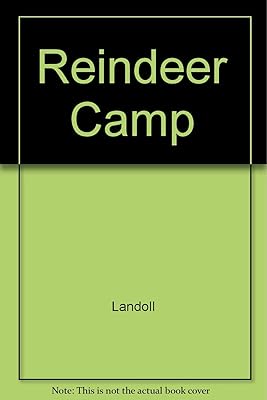 Reindeer Camp (A Lift- A- Flap Book)