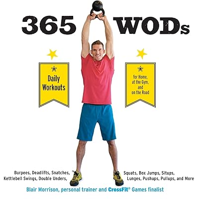 365 WODs: Burpees, Deadlifts, Snatches, Squats, Box Jumps, Situps, Kettlebell Swings, Double Unders, Lunges, Pushups, Pullups, and More