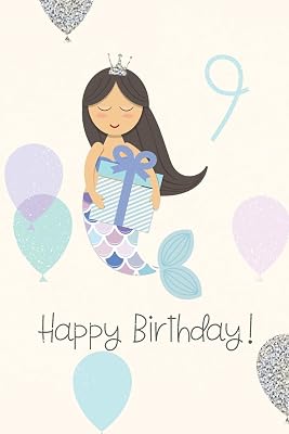 Happy Birthday!: Mermaid Birthday Book for Messages, Birthday Wishes, Journaling and Drawings. Don’t buy another birthday card, use this Birthday Book and keep your memory forever! 9th Birthday.