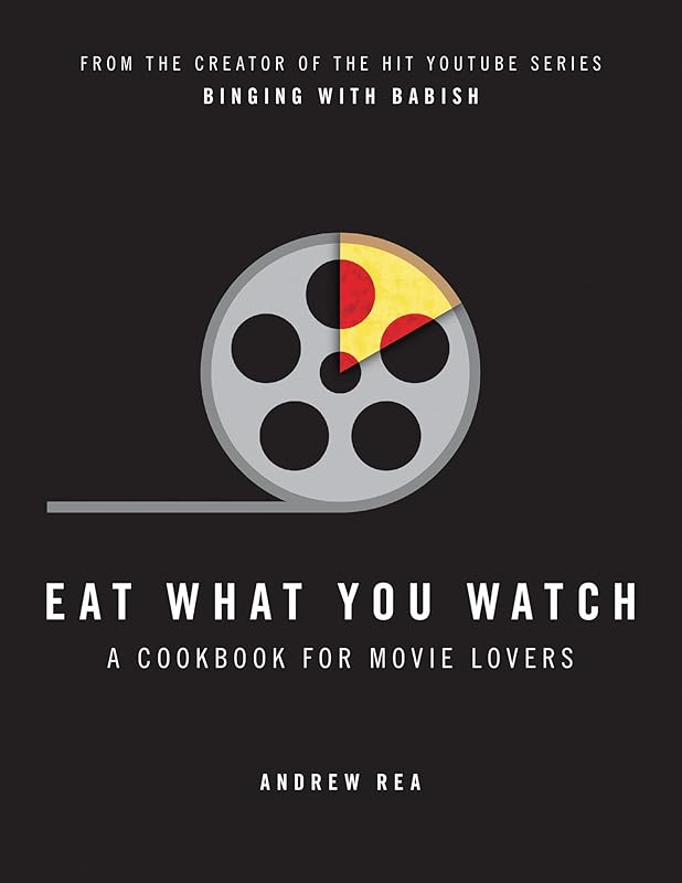 Eat What You Watch by Andrew Rea