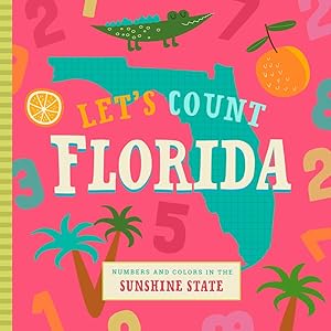 Let's Count Florida (Let's Count Regional Board Books) by Stephanie Miles