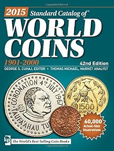 2015 Standard Catalog of World Coins 1901-2000 by George S. Cuhaj 
			
			
		
		
		
       	 
       		
       			(Editor),
