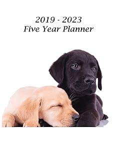 2019 – 2023 Five Year Planner: Labrador Retriever Puppies Cover – Includes Major U.S. Holidays and Sporting Events