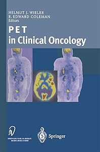 PET in Clinical Oncology by Helmut J. Wieler