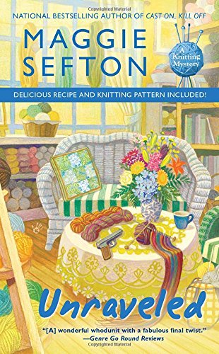 Unraveled (A Knitting Mystery) by Maggie Sefton