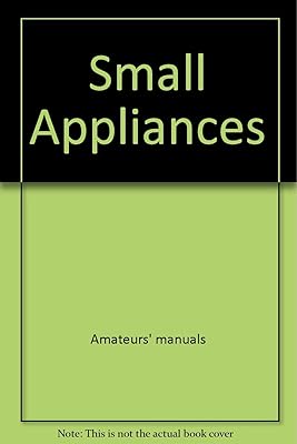 Small Appliances (Fix It Yourself Series)