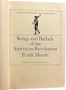 Songs and Ballads of the American Revolution by Frank Moore