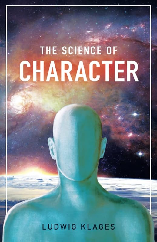 The Science of Character by Ludwig Klages