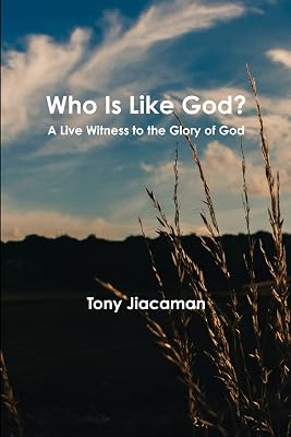 Who Is Like God? - A Live Witness to the Glory of God