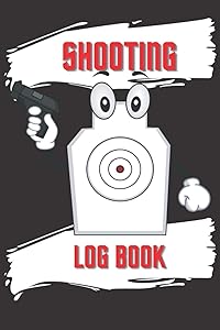 Shooting Log Book: Long Range Shooting Handbook For Collectors And Gun Lovers Big 151 Pages Gifts for Men Shot Record Books With Target Diagrams Stress Reliver by 4Office supplies