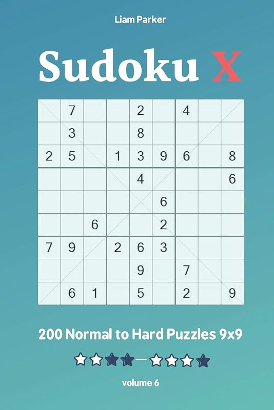 Sudoku X - 200 Normal to Hard Puzzles 9x9 vol.6 by Liam Parker