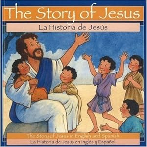 The Story of Jesus = LA Historia De Jesus
