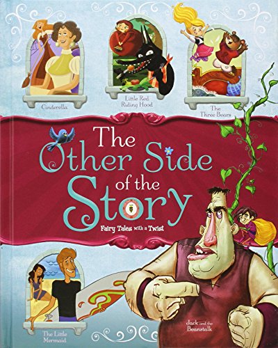 The Other Side of the Story: Fairy Tales with a Twist by Eric Braun