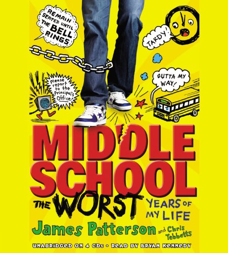 Middle School, The Worst Years of My Life by James Patterson