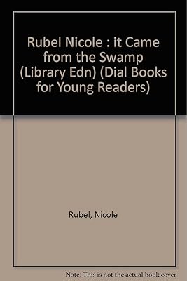 It Came from the Swamp: Library Edition (Dial Books for Young Readers)