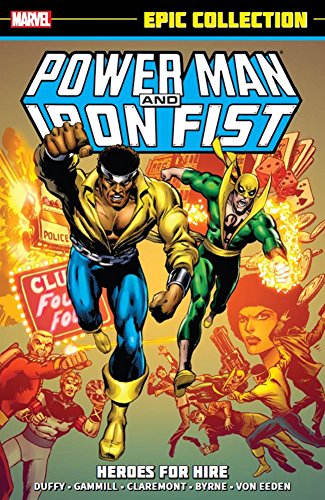 Power Man &amp; Iron Fist Epic Collection: Heroes for Hire by Marvel Comics