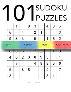 101 Sudoku Puzzles: Levels: Easy, Normal, Hard and Challenging by Phil O. Sauffer