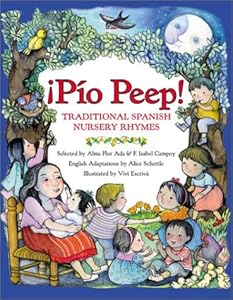 ¡Pio Peep!: Traditional Spanish Nursery Rhymes