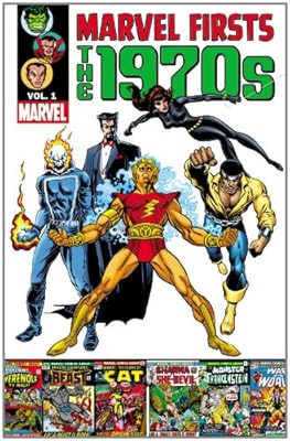 Marvel Firsts: The 1970s Volume 1