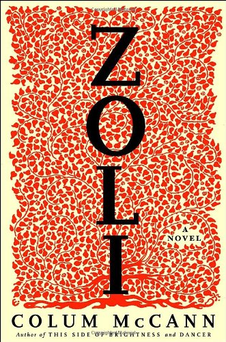 Zoli: A Novel by Colum McCann