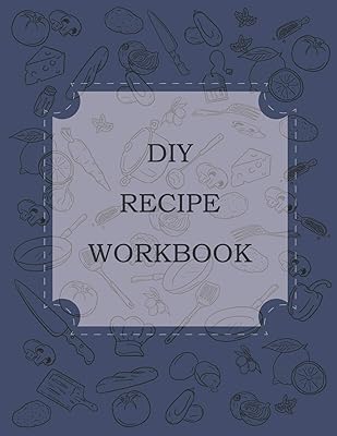 DIY Recipe Workbook: themed Recipe DIY cookbook Journals to Write In Favorite Recipes and your own food chef Meals for your family or kids in special ... Large (8.5 x 11 inches) - 77 Pages