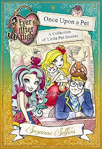 Ever After High: Once Upon a Pet: A Collection of Little Pet Stories