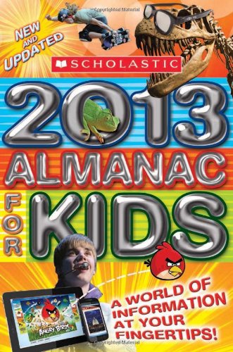 Scholastic Almanac for Kids 2013 by Inc Scholastic