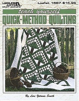 Teach Yourself Quick-Method Quilting (Leisure Arts #1687)