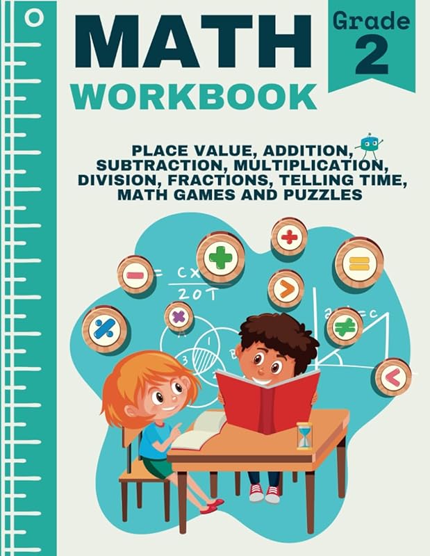 Math Workbook Grade 2: 2nd Grade Addition, Subtraction, Place Value, Beginning Multiplication, Division, Fraction, Telling Time and Words of Encouragement for Kids by Veria Workbooks