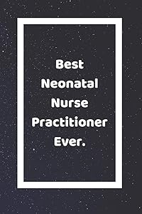 Best Neonatal Nurse Practitioner Ever: Funny White Elephant Gag Gifts For Coworkers Going Away, Birthday, Retirees, Friends & Family | Secret Santa ... For Coworkers | Really Funny Jokes For Adults