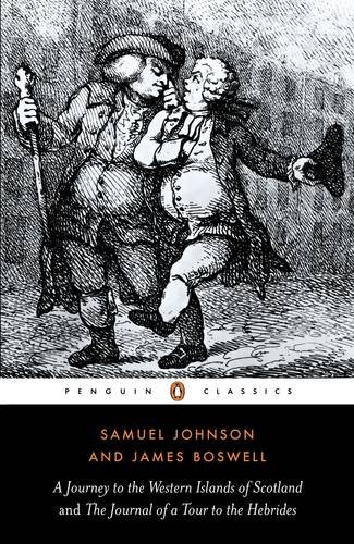The Journey to the Western Islands Scotland and The Journal of a Tour to the Hebrides by Samuel Johnson