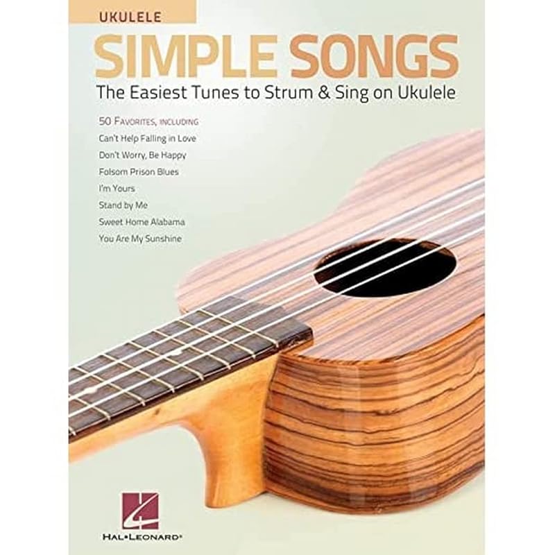 Simple Songs for Ukulele: The Easiest Tunes to Strum & Sing on Ukulele by Hal Leonard Publishing Corporation