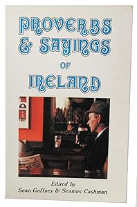 Proverbs & sayings of Ireland by Sean Gaffney