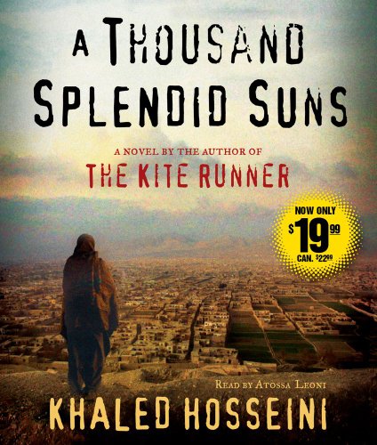 A Thousand Splendid Suns: A Novel by Khaled Hosseini