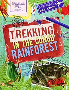 Trekking in the Congo Rainforest by Alex Woolf