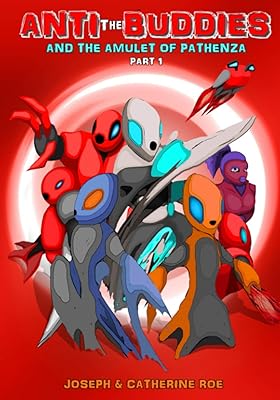 The Anti-Buddies & The Amulet Of Pathenza