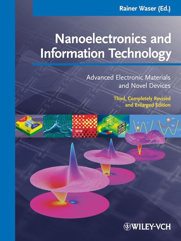 Nanoelectronics and Information Technology: Advanced Electronic Materials and Novel Devices by Rainer Waser