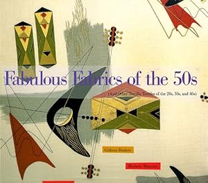 Fabulous Fabrics of the 50s (And Other Terrific Textiles of the 20S, 30S, and 40s)