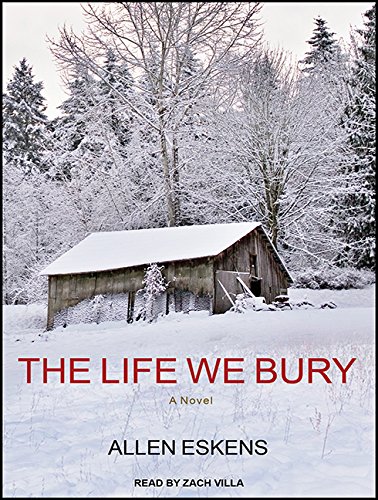 The Life We Bury by Allen Eskens