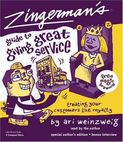Zingerman's Guide to Giving Great Service by Ari Weinzweig